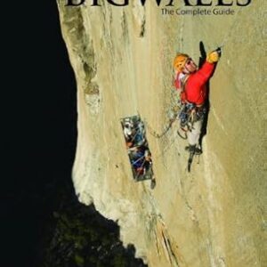 Yosemite Big Walls The complete Guide